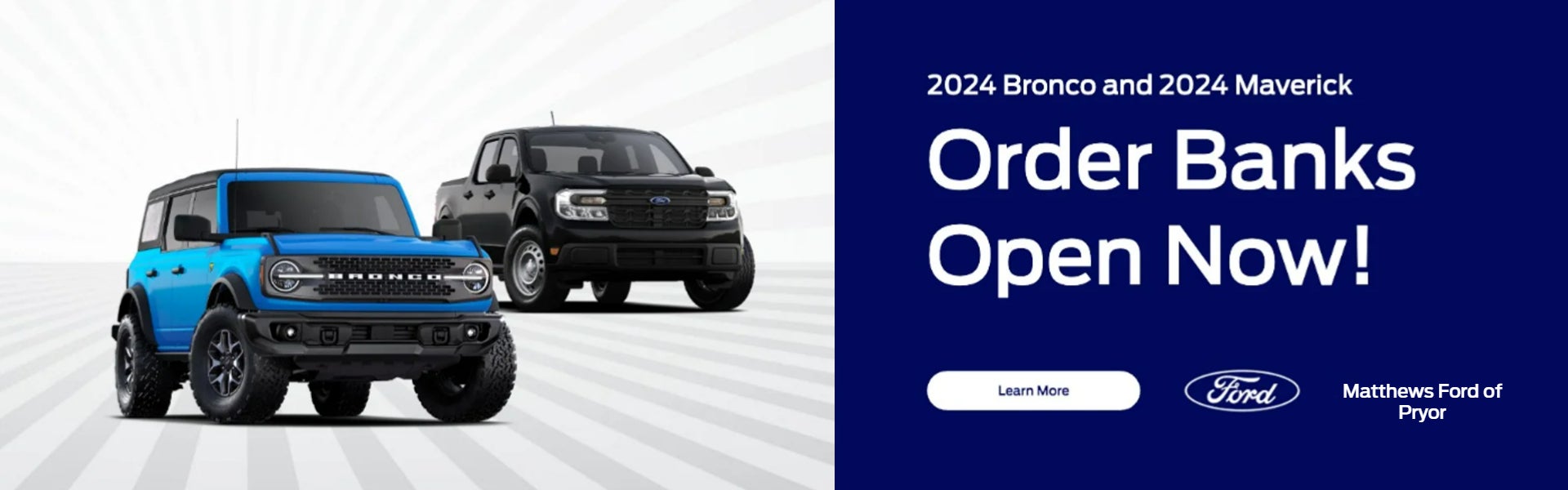 2024 Bronco and 2024 maverick order banks now open click her